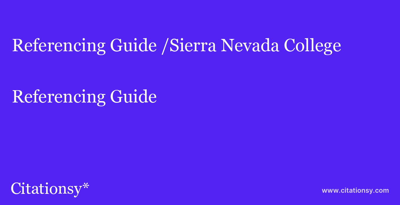 Referencing Guide: /Sierra Nevada College
